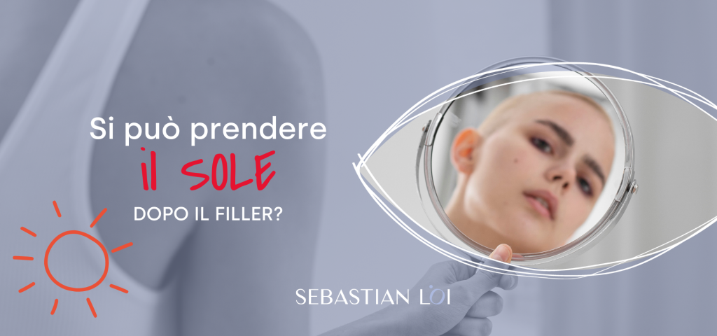 Prendere il sole dopo il filler?
